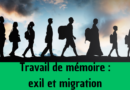 2022/2023 : Travail de mémoire : Exil et migration.